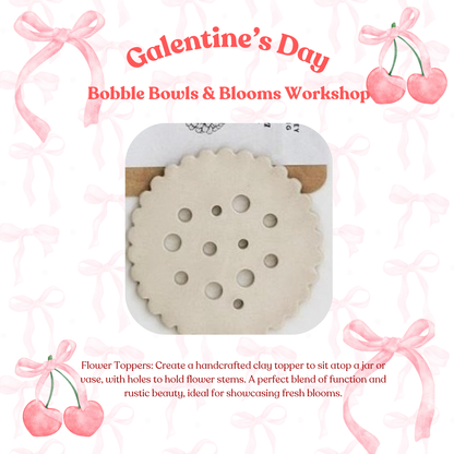 Galentine's Day Workshop: Bobble Bowls & Blooms